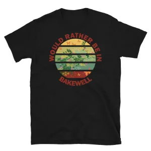 Would Rather Be in Bakewell Cottagecore T-Shirt