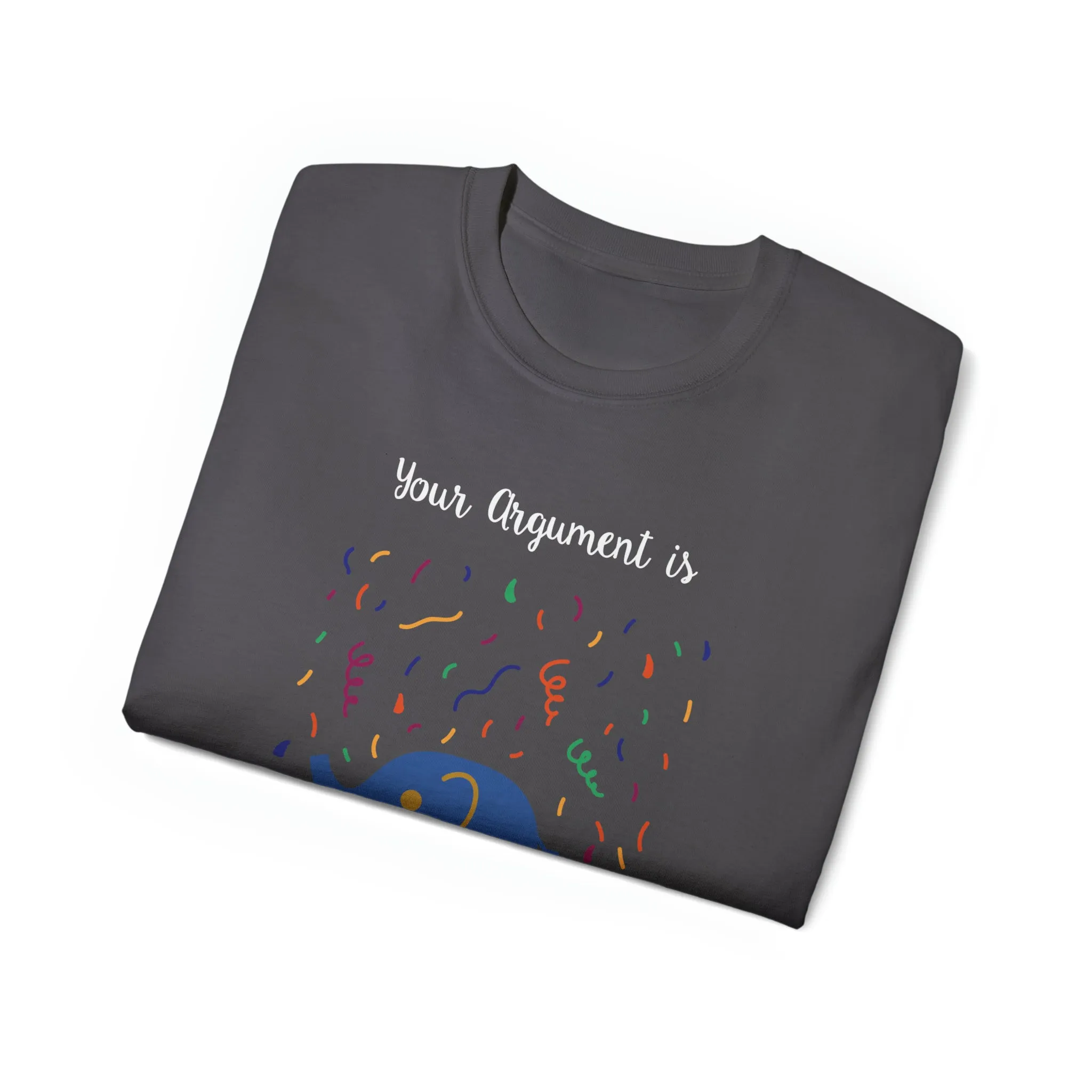 Your argument is irrelephant Unisex Ultra Cotton Tee