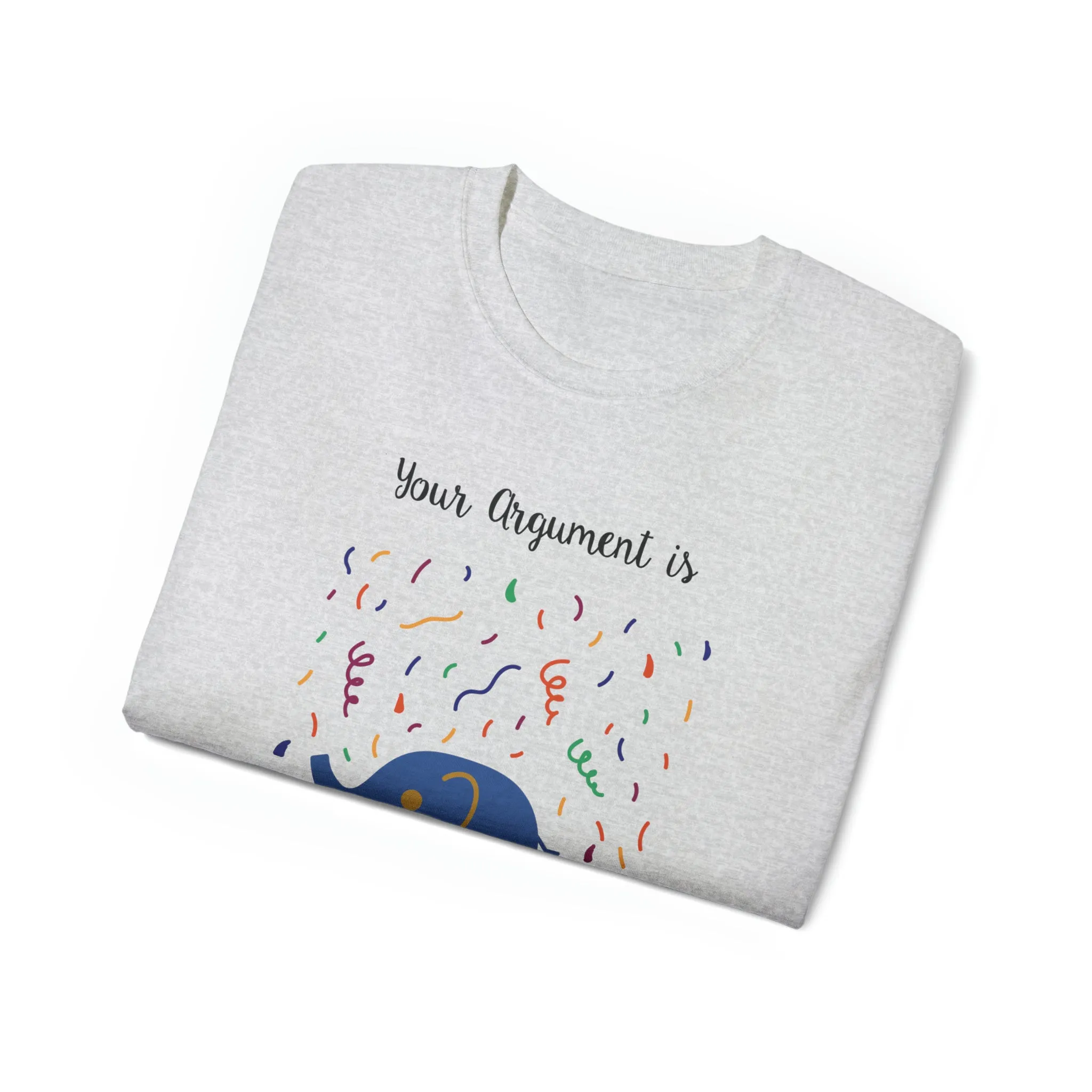 Your argument is irrelephant Unisex Ultra Cotton Tee